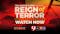 Watch Our Special: Reign Of Terror